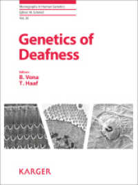 Genetics of Deafness (Monographs in Human Genetics Vol.20) （2016. 146 S. 14 fig., 4 in color, 18 tab. 25.5 cm）