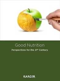 Good Nutrition: Perspectives for the 21st Century （382 S. 79 fig., 79 in color, 19 tab. 255 mm）