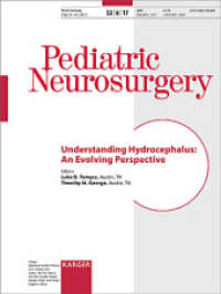 Understanding Hydrocephalus: an Evolving Perspective : Special Topic Issue: Pediatric Neurosurgery 2017， Vol. 52， No. 6