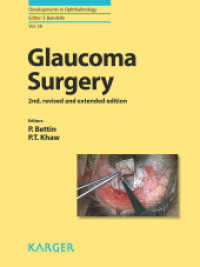 Glaucoma Surgery (Developments in Ophthalmology Vol.59) （2nd. 2017. 196 S. 79 fig., 69 in color, 11 tab. 25.5 cm）