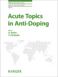 Acute Topics in Anti-Doping (Medicine and Sport Science .62) （2017. 206 S. 15 fig., 8 in color, 9 tab. 25.5 cm）