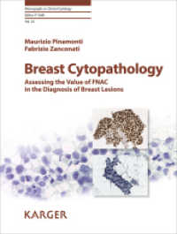 Breast Cytopathology : Assessing the Value of FNAC in the Diagnosis of Breast Lesions (Monographs in Clinical Cytology .24) （2017. 118 S. 126 fig., 119 in color. 25.5 cm）