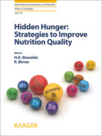Hidden Hunger: Strategies to Improve Nutrition Quality (World Review of Nutrition and Dietetics .118) （2018. 232 S. 47 fig., 5 in color, 24 tab. 25.5 cm）