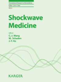 Shockwave Medicine (Translational Research in Biomedicine .6) （2018. 162 S. 17 fig., 11 in color, 9 tab. 25.5 cm）