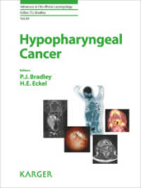 Hypopharyngeal Cancer (Advances in Oto-Rhino-Laryngology .83) （2019. 180 S. 23 fig., 16 in color, 19 tab. 25.5 cm）