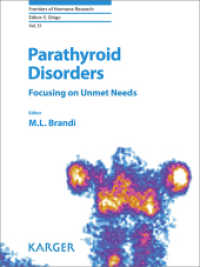 Parathyroid Disorders : Focusing on Unmet Needs (Frontiers of Hormone Research .51) （2018. 178 S. 12 fig., 5 in color, 14 tab. 25.5 cm）
