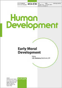 Early Moral Development : Special Topic Issue: Human Development 2018, Vol. 61, No. 4-5 （2018. 106 S. 28 cm）