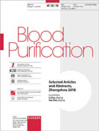 Blood Purification. .47/1 International Blood Purification Teaching Program : Zhengzhou, August 2018: Selected Articles and Abstracts. Supplement Issue: Blood Purification 2019, Vol. 47, Suppl. 1 （2019. 38 S. 12 fig., 16 tab. 28 cm）