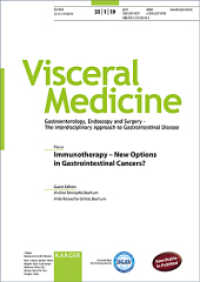 Immunotherapy - New Options in Gastrointestinal Cancers? : Special Topic Issue: Visceral Medicine 2019, Vol. 35, No. 1 （2019. 70 S. 6 fig., 4 in color, 6 tab. 29.7 cm）