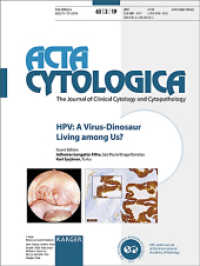 HPV: A Virus-Dinosaur Living among Us? : Special Topic Issue: Acta Cytologica 2019, Vol. 63, No. 2 （2019. 90 S. 11 fig., 8 in color, 13 tab. 28 cm）