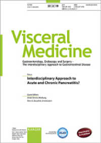Interdisciplinary Approach to Acute and Chronic Pancreatitis? : Special Topic Issue: Visceral Medicine 2019, Vol. 35, No. 2 （2019. 74 S. 17 fig., 12 in color, 12 tab. 29.7 cm）
