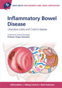 Fast Facts for Patients and their Supporters: Inflammatory Bowel Disease : Ulcerative colitis and Crohn's disease Information + Taking Control = Best Outcome （2019. 48 S. 24 fig., 24 in color, 12 tab. 21 cm）