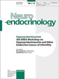 Hyperprolactinaemia : 5th ENEA Workshop on Hyperprolactinaemia and Other Endocrine Causes of Infertility, St. Petersburg, September, 2017. Special Topic Issue: Neuroendocrinology 2019, Vol. 109, No. 1 （2019. 82 S. 14 fig., 1 in color, 14 tab. 28 cm）