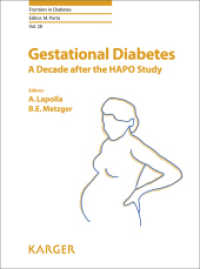 Gestational Diabetes : A Decade after the HAPO Study (Frontiers in Diabetes 28) （2020. 266 S. 18 fig., 8 in color, 34 tab. 25.5 cm）