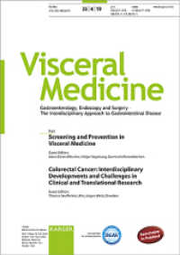 Screening and Prevention in Visceral Medicine / Colorectal Cancer: Interdisciplinary Developments and Challenges in Clin : Special Topic Issue: Visceral Medicine 2019, Vol. 35, No. 4 （2019. 78 S. 22 fig., 13 in color, 9 tab. 29.7 cm）