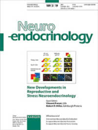 Neuroendocrinology. 109/3 New Developments in Reproductive and Stress Neuroendocrinology （2019. 100 S. 24 fig., 22 in color. 28 cm）