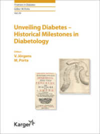 Unveiling Diabetes - Historical Milestones in Diabetology (Frontiers in Diabetes 29) （2020. 310 S. 170 fig., 95 in color, 7 tab. 25.5 cm）