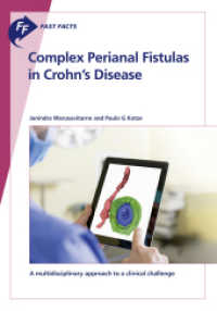 Fast Facts: Complex Perianal Fistulas in Crohn's Disease : A multidisciplinary approach to a clinical challenge （2021. 86 S. 29 fig., 28 in color, 7 tab. 14.8 x 21 cm）