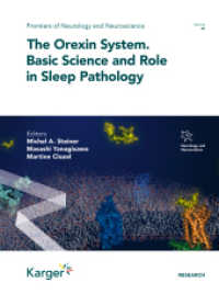 The Orexin System. Basic Science and Role in Sleep Pathology (Frontiers of Neurology and Neuroscience 45) （2021. 154 S. 20 fig., 19 in color, 5 tab. 25.5 cm）
