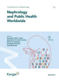 Nephrology and Public Health Worldwide (Contributions to Nephrology 199) （2021. 360 S. 43 fig., 23 in color, 33 tab. 25.5 cm）