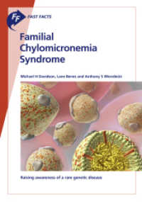 Fast Facts: Familial Chylomicronemia Syndrome : Raising awareness of a rare genetic disease （2021. 66 S. 9 fig., 9 in color, 9 tab. 21 cm）