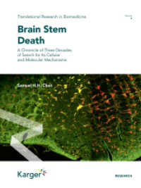 Brain Stem Death : A Chronicle of Three Decades of Search for Its Cellular and Molecular Mechanisms (Translational Research in Biomedicine 8) （2022. 108 S. 255 mm）