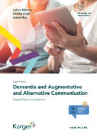 Fast Facts: Dementia and Augmentative and Alternative Communication : Supporting conversations （2022. 126 S. 15 fig., 14 in color, 3 tab. 210 mm）