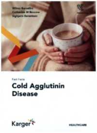 Fast Facts: Cold Agglutinin Disease （2023. 68 S. 12 fig., 12 in color, 2 tab. 210 mm）