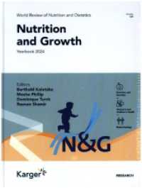 Nutrition and Growth : Yearbook 2024 (World Review of Nutrition and Dietetics 127) （2024. 192 S. 255 mm）