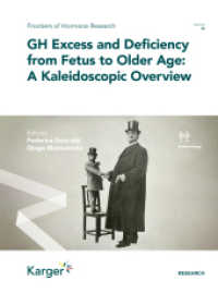 GH Excess and Deficiency from Fetus to Older Age : A Kaleidoscopic Overview (Frontiers of Hormone Research 55) （2024. 100 S. 255 mm）