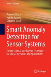 Smart Anomaly Detection for Sensor Systems : Computational Intelligence Techniques for Sensor Networks and Application (Internet of Things) （2015. 2015. 150 S. 150 p. 235 mm）