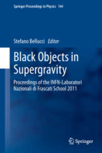 Black Objects in Supergravity : Proceedings of the INFN-Laboratori Nazionali di Frascati School 2011 (Springer Proceedings in Physics) （2013）
