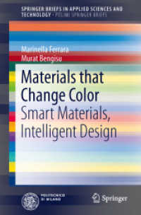 Materials that Change Color : Smart Materials, Intelligent Design (Springerbriefs in Applied Sciences and Technology) （2014）