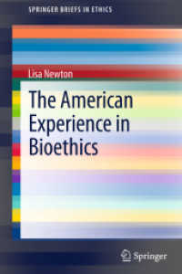 The American Experience in Bioethics (Springerbriefs in Ethics) （2013）