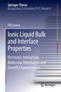 Ionic Liquid Bulk and Interface Properties : Electronic Interaction, Molecular Orientation and Growth Characteristics (Springer Theses)