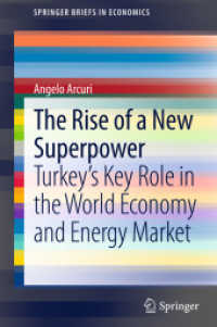 The Rise of a New Superpower : Turkey's Key Role in the World Economy and Energy Market (Springerbriefs in Economics) （2013）