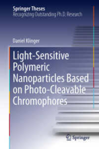 Light-Sensitive Polymeric Nanoparticles Based on Photo-Cleavable Chromophores (Springer Theses) （2013）
