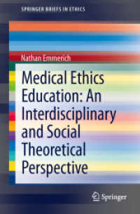 Medical Ethics Education: An Interdisciplinary and Social Theoretical Perspective (Springerbriefs in Ethics) （2013）