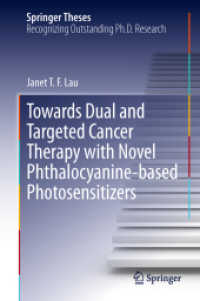 Towards Dual and Targeted Cancer Therapy with Novel Phthalocyanine-based Photosensitizers (Springer Theses) （2013）