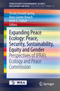Expanding Peace Ecology: Peace, Security, Sustainability, Equity and Gender : Perspectives of IPRA's Ecology and Peace Commission (Peace and Security Studies)