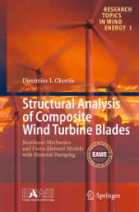 Structural Analysis of Composite Wind Turbine Blades : Nonlinear Mechanics and Finite Element Models with Material Damping (Research Topics in Wind Energy) （2013）