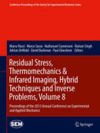 Residual Stress, Thermomechanics & Infrared Imaging, Hybrid Techniques and Inverse Problems, Volume 8 : Proceedings of the 2013 Annual Conference on Experimental and Applied Mechanics (Conference Proceedings of the Society for Experimental Mechanics （2014）