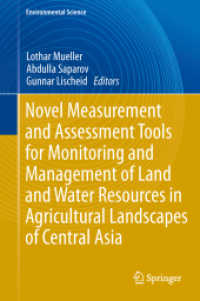 Novel Measurement and Assessment Tools for Monitoring and Management of Land and Water Resources in Agricultural Landscapes of Central Asia (Environmental Science and Engineering) （2014）