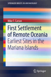 First Settlement of Remote Oceania : Earliest Sites in the Mariana Islands (Springerbriefs in Archaeology) （2014）
