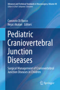 Pediatric Craniovertebral Junction Diseases : Surgical Management of Craniovertebral Junction Diseases in Children (Advances and Technical Standards in Neurosurgery) （2014）