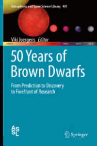 50 Years of Brown Dwarfs : From Prediction to Discovery to Forefront of Research (Astrophysics and Space Science Library)