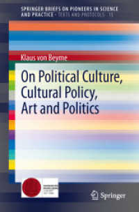 On Political Culture, Cultural Policy, Art and Politics (Springerbriefs on Pioneers in Science and Practice) （2014）