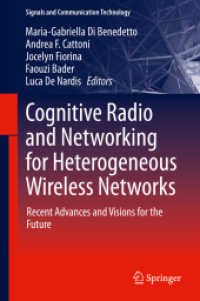 Cognitive Radio and Networking for Heterogeneous Wireless Networks : Recent Advances and Visions for the Future (Signals and Communication Technology) （2015）