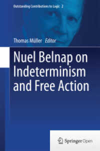 Nuel Belnap on Indeterminism and Free Action (Outstanding Contributions to Logic) （2014）