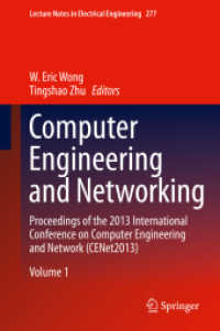 Computer Engineering and Networking, 2 Vols. : Proceedings of the 2013 International Conference on Computer Engineering and Network (CENet2013) (Lecture Notes in Electrical Engineering 10152) （Repr. d. Ausg. v. 2013. 2014. xxii, 1426 S. XXII, 1426 p. 627 illus. I）
